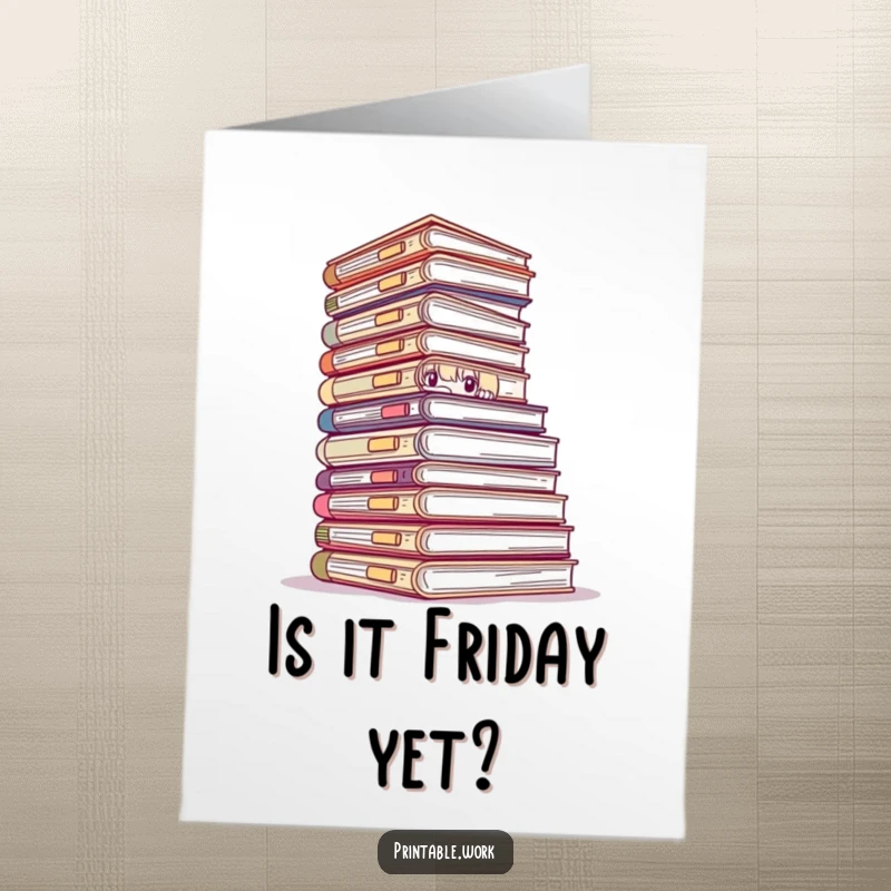 Funny free printable birthday card featuring a stressed character buried in files, peeking out with a comical expression.