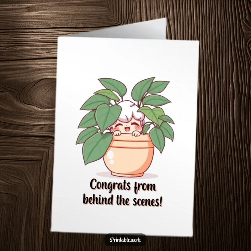 Funny free printable congratulations card with a playful character hiding behind a plant, winking to celebrate a sly success.