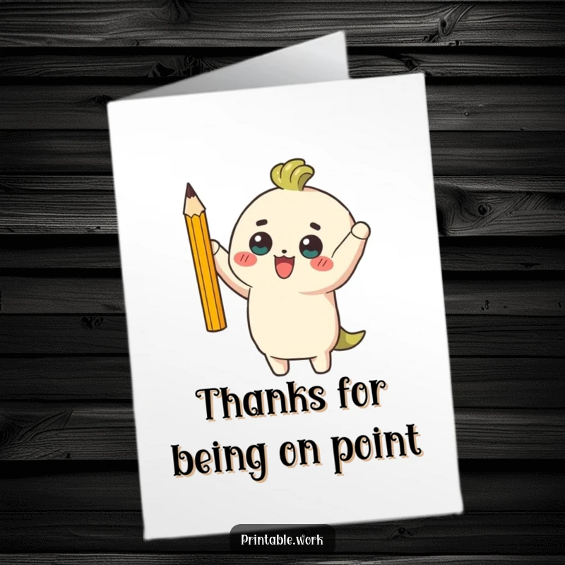 Funny Free Printable Thank You Card: Character celebrates a victory with a single, perfectly sharpened pencil, expressing sincere gratitude.